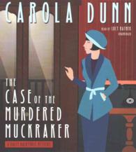 The Case of the Murdered Muckraker : A Daisy Dalrymple Mystery (Daisy Dalrymple Mysteries (Audio))
