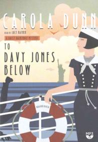 To Davy Jones below : A Daisy Dalrymple Mystery (Daisy Dalrymple Mysteries (Audio))