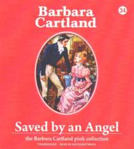 Saved by an Angel (4-Volume Set) (Barbara Cartland Pink Collection) （Unabridged）