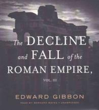The Decline and Fall of the Roman Empire, Vol. 3 （3RD）