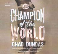Champion of the World Lib/E
