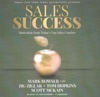 Sales Success Lib/E : Motivation from Today's Top Sales Coaches