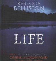Life (Citizens of Logan Pond)
