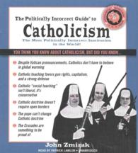The Politically Incorrect Guide to Catholicism (Politically Incorrect Guides (Paperback))
