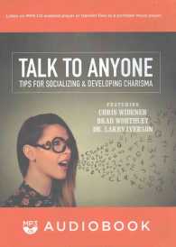 Talk to Anyone : Tips for Socializing & Developing Charisma