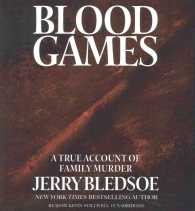 Blood Games : A True Account of Family Murder