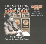 The Man from Muscle Shoals Lib/E : My Journey from Shame to Fame （Library）