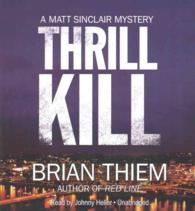 Thrill Kill : A Matt Sinclair Mystery (Matt Sinclair)