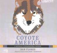 Coyote America Lib/E : A Natural and Supernatural History