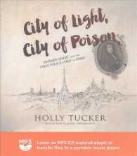 City of Light, City of Poison : Murder, Magic, and the First Police Chief of Paris （MP3 UNA）