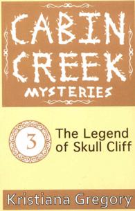The Legend of Skull Cliff (Cabin Creek Mysteries") 〈3〉