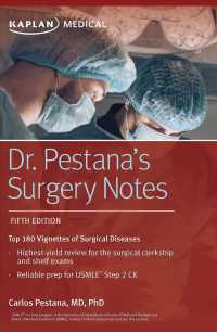 Kaplan Dr. Pestana's Surgery Notes : Top 180 Vignettes of Surgical Diseases (Kaplan Dr. Pestana's Surgery Notes) （5TH）