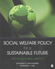 Social Welfare Policy for a Sustainable Future + CQ Researcher Issues for Debate in Social Policy, 2nd Ed. （PCK）