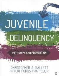 Juvenile Delinquency : Pathways and Prevention