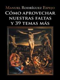 Cmo aprovechar nuestras faltas y 39 temas ms