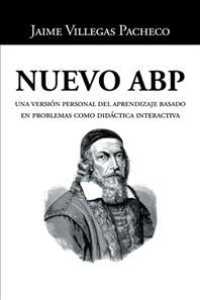 Nuevo ABP : Una Versin Personal Del Aprendizaje Basado En Problemas Como Didctica Interactiva