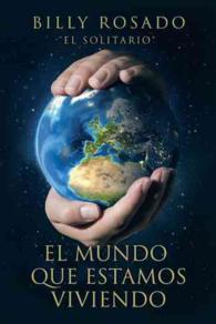 El mundo que estamos viviendo