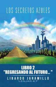 Los secretos azules: Libro 2 "Regresando al futuro"