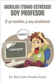 Auxilio! tengo estrsss! soy profesor : y Yo Tambin, Y Soy Estudiante!