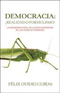 Democracia : realidad O Formulismo? La Democracia Real Es La nica Esperanza De Los Pueblos Oprimidos