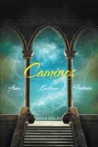 Caminos/ Path : Amor Erotismo Fantasas/ Love Eroticism Fantasies