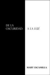 De La Oscuridad a La Luz