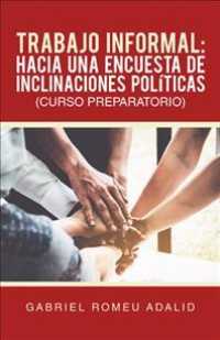 Trabajo informal/ Informal Work : Hacia una encuesta de inclinaciones polticas curso preparatorio/ Towards a survey of political inclinations preparat