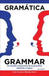 Gramtica Grammar : Un Estudio Comparativo De La Gramtica Espaola E Inglesa