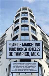 Plan De Marketing Turstico En Hoteles De Tampico, Mex