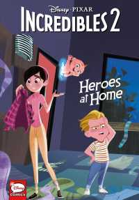 Disney-Pixar the Incredibles 2 : Heroes at Home (Disney-pixar the Incredibles 2) （MTI）