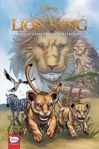 Disney the Lion King : Wild Schemes and Catastrophes (Disney: the Lion King)