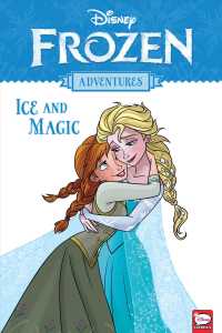 Disney Frozen Adventures : Ice and Magic (Disney Frozen Adventures)