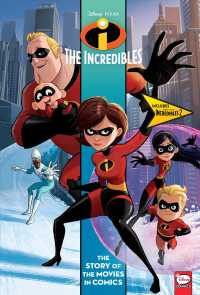 The Incredibles and Incredibles 2 : The Story of the Movie in Comics (The Incredibles and Incredibles)