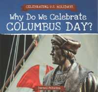 Why Do We Celebrate Columbus Day? (Celebrating U.S. Holidays)