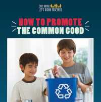 How to Promote the Common Good (Civic Virtue: Let's Work Together)