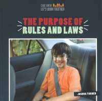 The Purpose of Rules and Laws (Civic Virtue: Let's Work Together) （Library Binding）