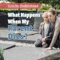 What Happens When My Parent Dies? (Help Me Understand)