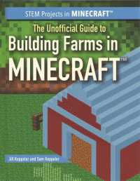 The Unofficial Guide to Building Farms in Minecraft(r) (Stem Projects in Minecraft(r)) （Library Binding）