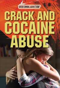Crack and Cocaine Abuse (Overcoming Addiction)