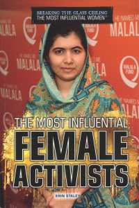 The Most Influential Female Activists (Breaking the Glass Ceiling: the Most Influential Women)