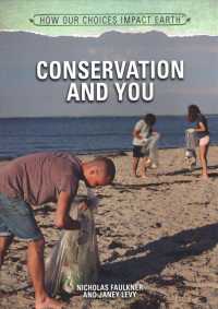 Conservation and You (How Our Choices Impact Earth)