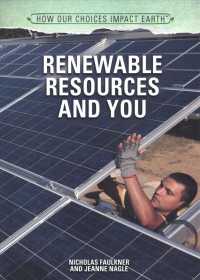 Renewable Resources and You (How Our Choices Impact Earth)