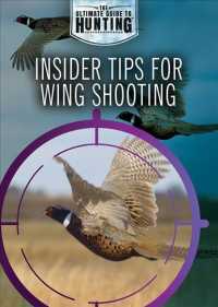 Insider Tips for Wing Shooting (Ultimate Guide to Hunting) （Library Binding）