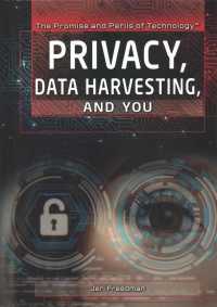 Privacy, Data Harvesting, and You (Promise and Perils of Technology) （Library Binding）