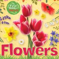 Flowers (My First Book of Nature) （Library Binding）