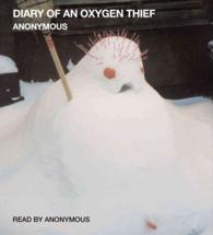 Diary of an Oxygen Thief (3-Volume Set) （Unabridged）