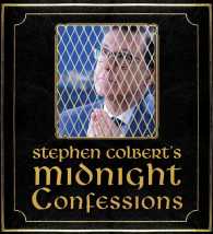 Stephen Colbert's Midnight Confessions （Unabridged）