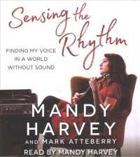 Sensing the Rhythm (5-Volume Set) : Finding My Voice in a World without Sound （Unabridged）