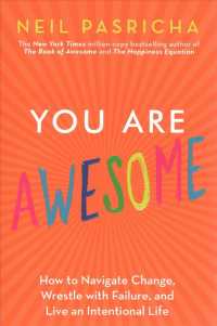 You Are Awesome : How to Navigate Change, Wrestle with Failure, and Live an Intentional Life -- Hardback (English Language Edition)