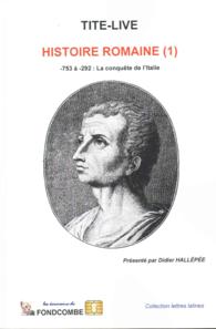 Histoire Romaine (1): -753 à -292: La conquête de l'Italie